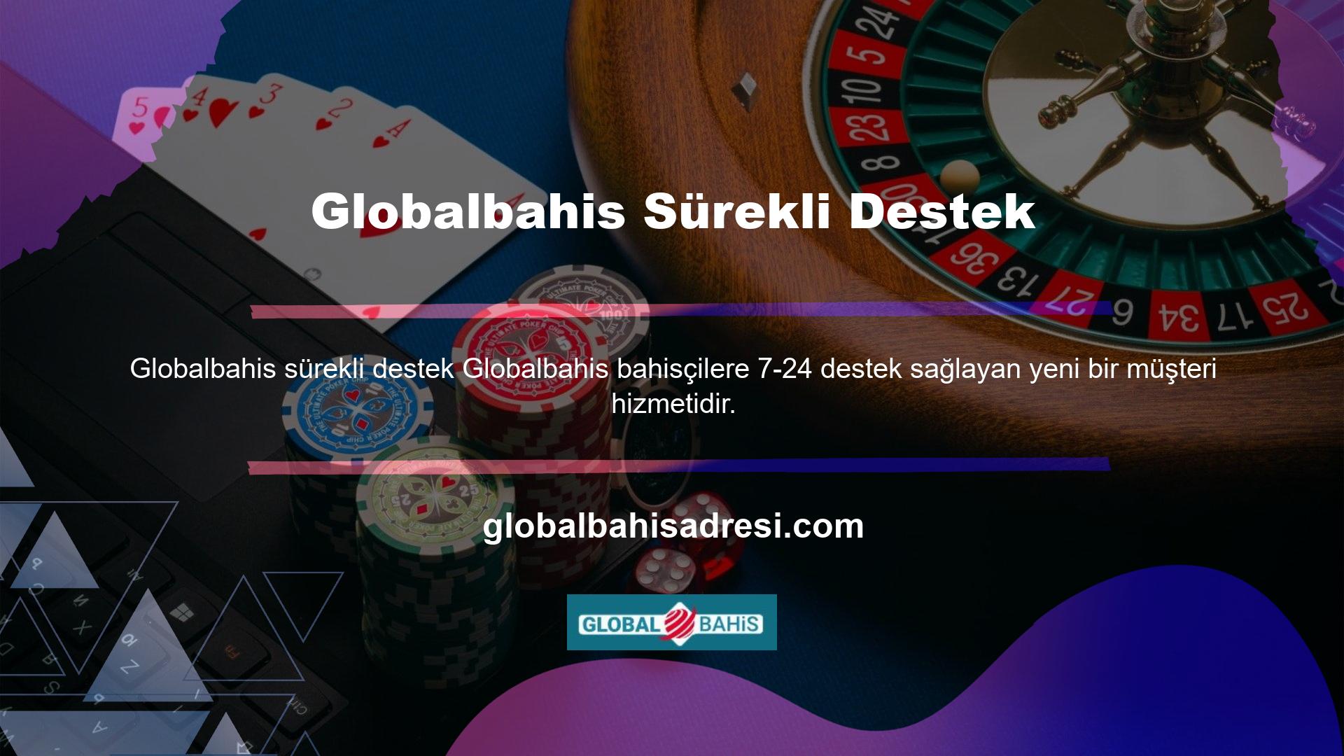 Binlerce üyeye yardım etmeye adanmış Globalbahis şimdi yeni bir adresi var